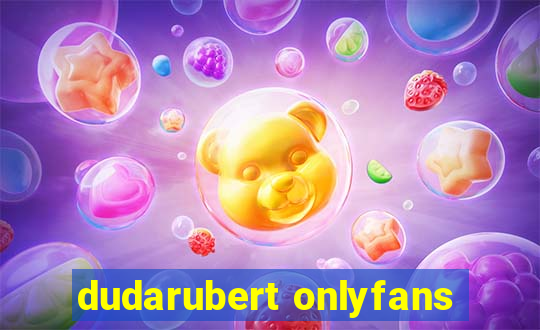 dudarubert onlyfans